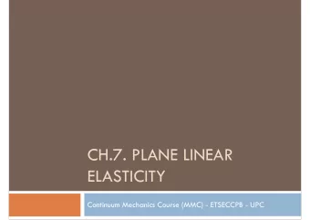 CH.7. PLANE LINEAR  ELASTICITY  Continuum Mechanics Course (MMC) - ETSECCPB - UPC  Overview