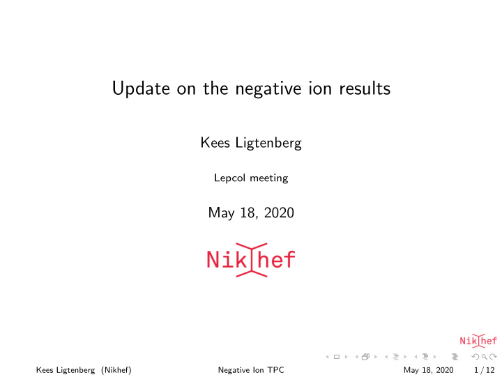 update on the negative ion results
