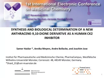 SYNTHESIS AND BIOLOGICAL DETERMINATION OF A NEW  ANTHRACENE-9,10-DIONE DERIVATIVE AS A HUMAN CK2