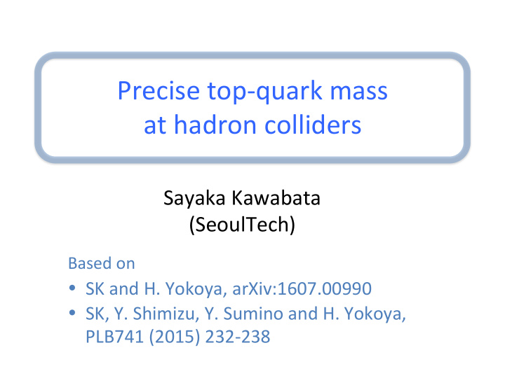 precise top quark mass at hadron colliders