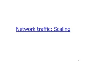 Network traffic: Scaling  1  Ways of representing a time series  Timeseries  Timeseries: