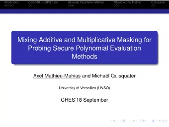 Mixing Additive and Multiplicative Masking for  Probing Secure Polynomial Evaluation  Methods  Axel