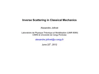 Inverse Scattering in Classical Mechanics  Alexandre Jollivet  Laboratoire de Physique Thorique