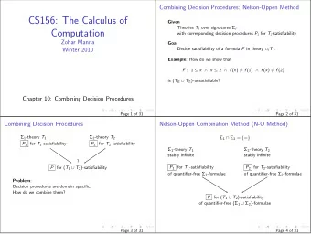 CS156: The Calculus of  Given Theories T i over signatures  i  Computation with corresponding