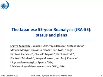 status and plans Shinya Kobayashi a , Yukinari Ota a , Yayoi Harada a , Ayataka Ebita a , Masami