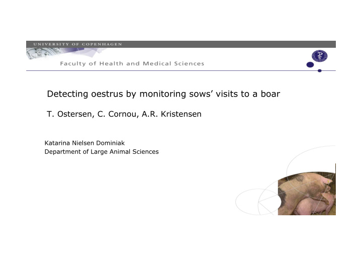 detecting oestrus by monitoring sows visits to a boar