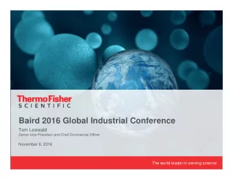 Baird 2016 Global Industrial Conference  Tom Loewald  Senior Vice President and Chief Commercial