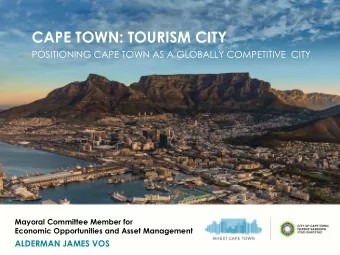 CAPE TOWN: TOURISM CITY  POSITIONING CAPE TOWN AS A GLOBALLY COMPETITIVE  CITY  Mayoral Committee