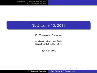 NLO: June 13, 2013  Dr. Thomas M. Surowiec  Humboldt University of Berlin  Department of