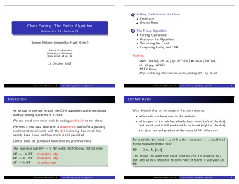 Chart Parsing: The Earley Algorithm 2 The Earley Algorithm  Informatics 2A: Lecture 18  Parsing