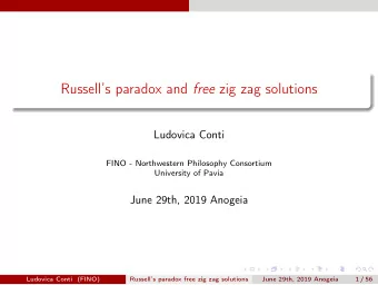 Russells paradox and free zig zag solutions  Ludovica Conti  FINO - Northwestern Philosophy