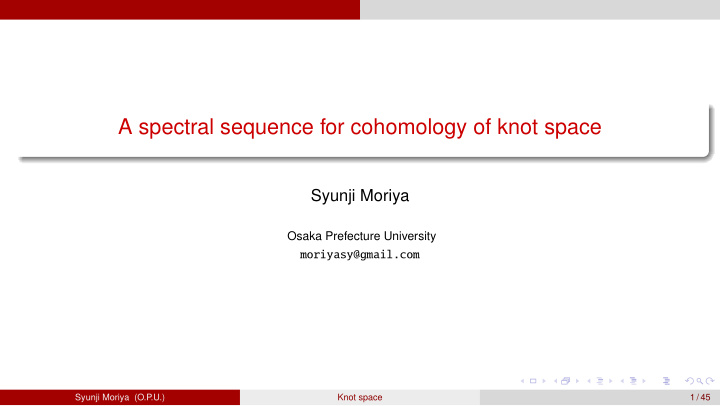 a spectral sequence for cohomology of knot space
