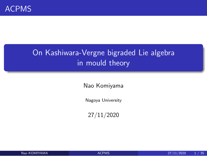 acpms on kashiwara vergne bigraded lie algebra in mould