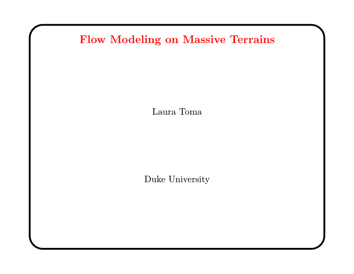 flow modeling on massive terrains