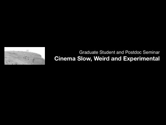Cinema Slow, Weird and Experimental  Cannes / Palme dOr  Venice / Golden Lion  Berlinale /