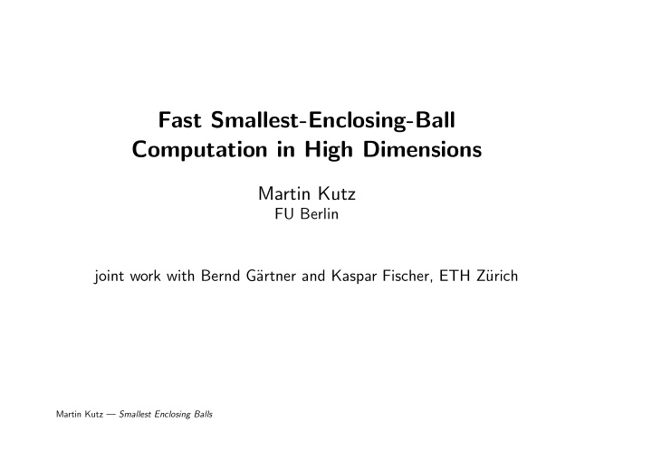 fast smallest enclosing ball computation in high