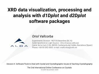 XRD data visualization, processing and analysis with d1Dplot and d2Dplot  software packages  Oriol