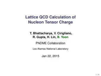 Lattice QCD Calculation of  Nucleon Tensor Charge  T. Bhattacharya, V. Cirigliano,  R. Gupta, H.