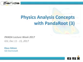 Physics Analysis Concepts  with PandaRoot (3)  PANDA Lecture Week 2017  GSI, Dec 11 - 15, 2017