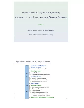 Lecture 13: Architecture and Design Patterns  2018-06-25 Prof. Dr. Andreas Podelski, Dr. Bernd