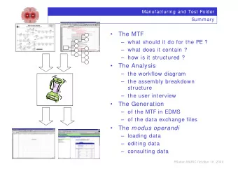 The MTF   what should it do for the PE ?   what does it contain ?   how is it