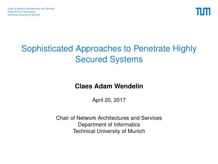 sophisticated approaches to penetrate highly secured