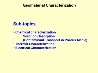 Sub-topics  Chemical characterization  Sorption-Desorption  (Contaminant Transport in Porous