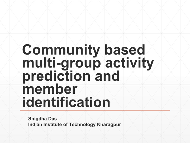 community based multi group activity prediction and
