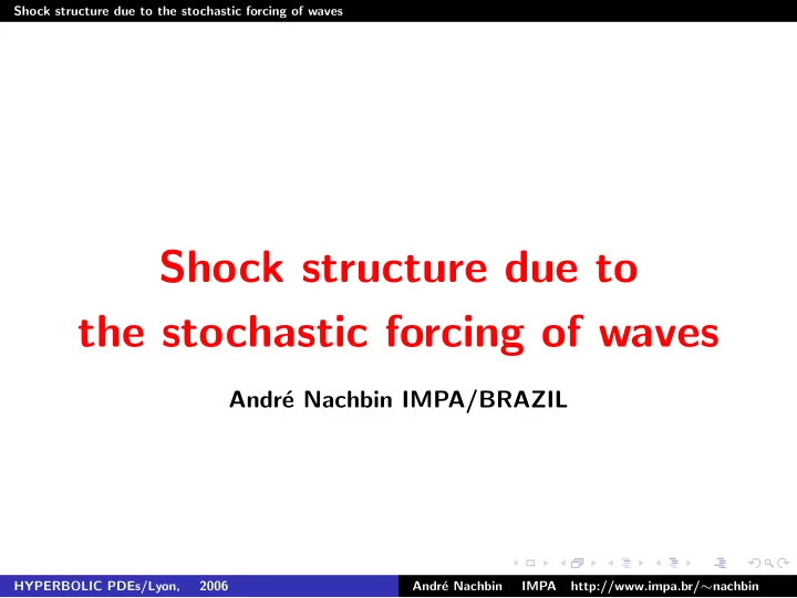 shock structure due to the stochastic forcing of waves