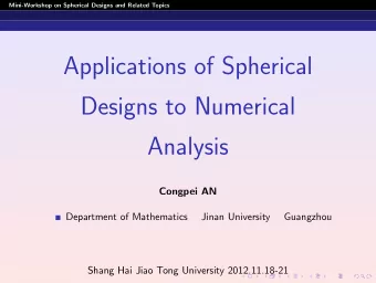 Applications of Spherical  Designs to Numerical  Analysis  Congpei AN  Department of Mathematics