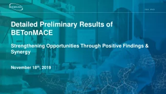 Detailed Preliminary Results of  BETonMACE  Strengthening Opportunities Through Positive Findings
