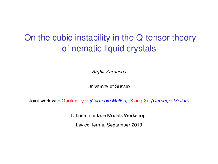 on the cubic instability in the q tensor theory of