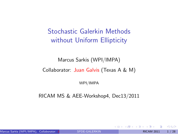 stochastic galerkin methods without uniform ellipticity