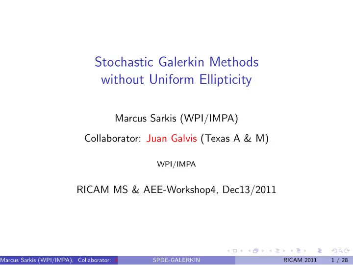 stochastic galerkin methods without uniform ellipticity