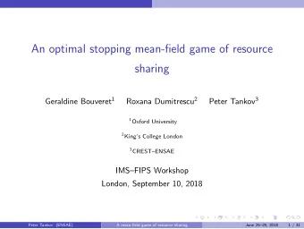 An optimal stopping mean-field game of resource  sharing Geraldine Bouveret 1 Roxana Dumitrescu 2