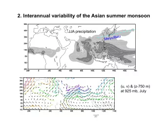 2. Interannual variability of the Asian summer monsoon  JJA precipitation  (u, v) &amp; (z-750 m)