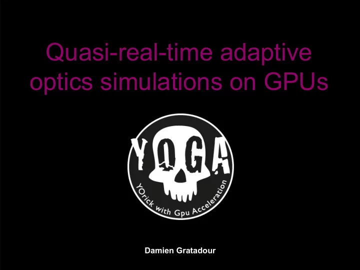 quasi real time adaptive optics simulations on gpus
