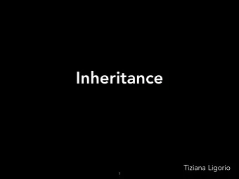Inheritance  Tiziana Ligorio  1  Todays Plan  Recap  Useful C++ / OOP  Intro to Inheritance