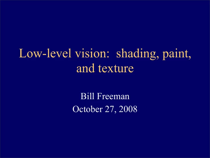 low level vision shading paint and texture