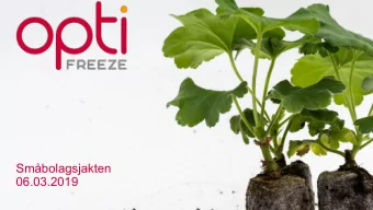 Smbolagsjakten  06.03.2019  OptiFreeze in brief  OptiFreeze AB has a patented technology that