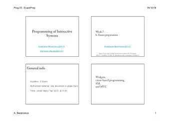 Programming of Interactive  Week 7 :  b. Exam preparation  Systems  Anastasia.Bezerianos@lri.fr