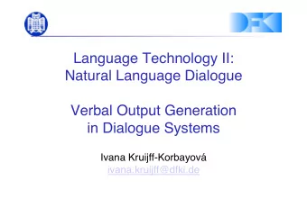 Language Technology II:  Natural Language Dialogue  Verbal Output Generation  in Dialogue