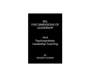 5DL  5DL  FIVE DIMENSIONS OF  FIVE DIMENSIONS OF  LEADERSHIP  LEADERSHIP  And  And  Psychosynthesis