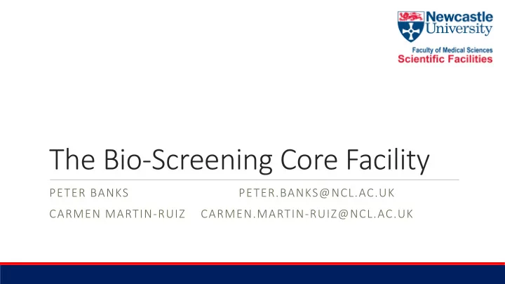 the bio screening core facility