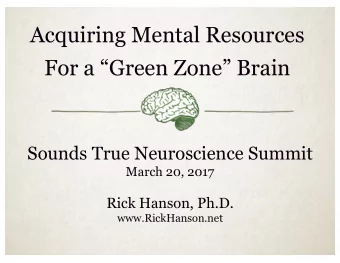 Acquiring Mental Resources For a Green Zone Brain  Sounds True Neuroscience Summit  March 20,