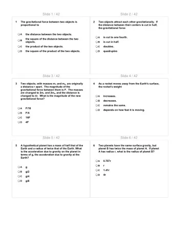 Slide 1 / 42  Slide 2 / 42  1  The gravitational force between two objects is  2  Two objects