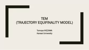 TEM  EM  (TRA  RAJECT  JECTOR  ORY  Y EQ  EQUIF  IFINA  INALIT  LITY MOD  ODEL  EL)  Tomoya  a