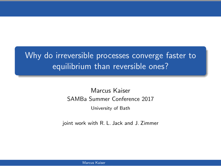 why do irreversible processes converge faster to