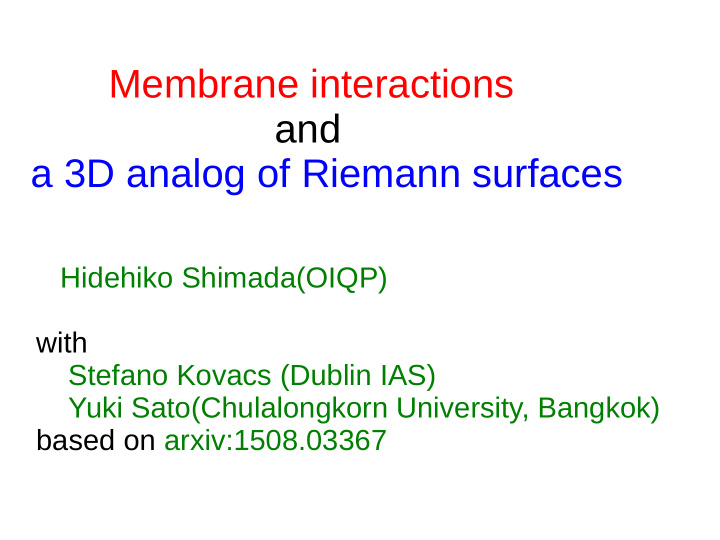 membrane interactions and a 3d analog of riemann surfaces