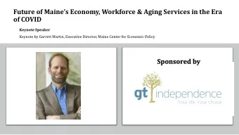 of COVID  Keynote Speaker  Keynote by Garrett Martin, Executive Director, Maine Center for Economic